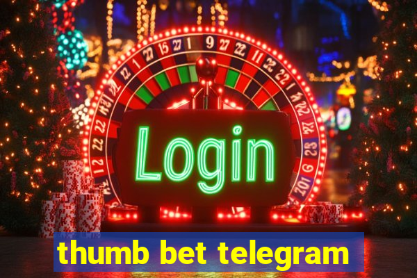 thumb bet telegram